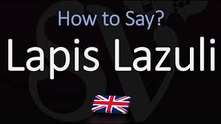 How to Pronounce Lapis Lazuli CORRECTLY Meaning amp Pronunciation [upl. by Ellahcim]