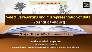 Selective reporting and misrepresentation of data  Scientific Conduct [upl. by Laks]