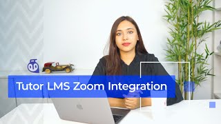 Tutorial Zoom Integration with Tutor LMS [upl. by Diego]