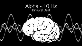 Serotonin Release Alpha Binaural Beat  10Hz 1h Pure [upl. by Ithaman]