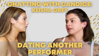 Dating another Performer with Keisha Grey [upl. by Ssitnerp223]