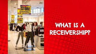 What Is A Receivership What Does A Receivership Mean [upl. by Aneg72]