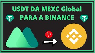 COMO ENVIAR USDT DA MEXC Global PARA A BINANCE [upl. by Manella]