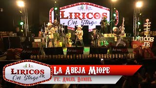 Los Liricos Jr On Stage  La abeja miope ft Angel Daniel Video Oficial [upl. by Annayr]