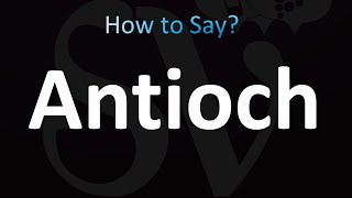 How to Pronounce Antioch correctly [upl. by Erimahs252]