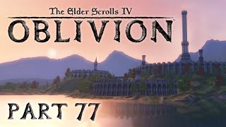 The Elder Scrolls IV Oblivion  Part 77  Addiction and Subtraction [upl. by Ahsart]